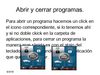 Abrir y cerrar programas