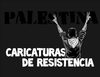Caricaturas de resistencia. Palestina