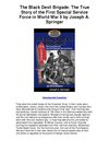 The Black Devil Brigade The True Story of the First Special Service Force in World War II by Joseph A Springer - A...