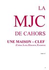 La MJC de Cahors - Une maison CLEF (Culture - Loisirs - Education Formation)