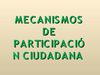 MECANISMOS DE PARTICIPACION