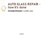 AUTO GLASS REPAIR – how it’s done