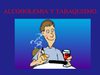 alcoholismo y Tabaquismo