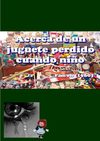 acerca de un juguete perdido cuando niño