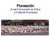 Planeación Area de Formación en Etica y Valores Humanos