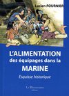 Lire un extrait "L'alimentation des équipages dans la Marine" esquisse historique de Lucien Fournier, édit. La...