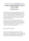 3 Things All Affiliate Marketers Need To Survive Online