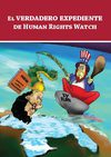 El verdadero expediente de Human Rights Watch