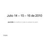 Julio 14 – 15 – 16 de 2010