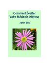 Comment éveiller votre medecin intérieur ?