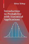 Schay - Introduction to Pbrobability with Statistical Applications