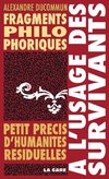 FRAGMENTS PHILOPHORIQUES À L’USAGE DES SURVIVANTS