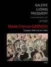 KUNSTBOEK Marie France GARNICH - Tussen Hemel en Hel (Galerie Ludwig Trossaert - 2010)