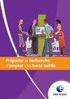Préparer sa recherche d'emploi: les bons outils