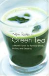[绿茶新口味：熟悉的饮料，菜，甜品新味].(New.Tastes.in.Green.Tea.A.Novel.Flavor.for.Familiar.Drinks,...
