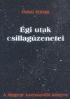 Paksi Zoltán - Égi Utak Csillagüzenetei