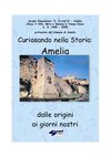 curiosando nella storia di amelia-classi quinte- insegnanti Tiziana Lorenzoni, Maria Servi, Sandra Suatoni