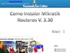 Manual para instalar Mikrotik 3.30 Nivel: 1
