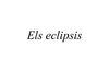 Els eclipsis