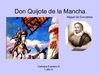 Don Quijote de la Mancha.
