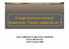Energie et environnement : Quels choix ? Quels modes de vie ?
