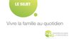 Vivre la famille au quotidien - Sujet
