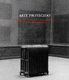 Arte Protegido. Memoria de la junta del tesoro artístico durante la guerra civil
