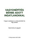 VAGYONÉPÍTÉS BÉRBE ADOTT INGATLANOKKAL jegyzet