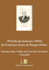 El baile de máscara (1832), edición actualizada de la comedia de Francisco Javier de Burgos Olmo