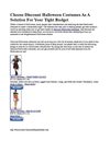 Choose Discount Halloween Costumes As A Solution For Your Tight Budget