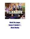 Watch The League S02E07 - Ghost Monkey