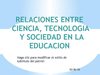 Ciencia Tecnología y Sociedad en la Educacion