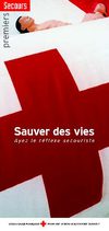 Sauvez des vies - Ayez le reflexes secouriste