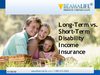 Long Term vs Short Term Disability Income Insurance