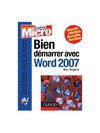 Bien demarrer avec Word 2007 (Dunod)