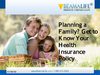 Planning a Family Get to Know Your Health Insurance Policy
