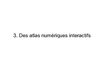 Les atlas numériques interactifs