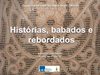 HISTÓRIAS BABADOS E REBORDADOS