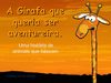 A Girafa que queria ser aventureira.