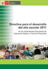 Directiva para el Desarrollo del Año Escolar 2011, aprobado mediante Resolución Ministerial N° 0348-2010-ED