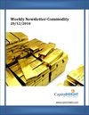 Weekly Commodity News Letter by CapitalHeight 20-12-2010