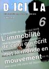 d'ici là n°6 | L'immobilité de celui qui écrit met le monde en mouvement (extrait)