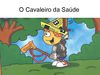 O Cavaleiro da Saúde
