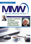 The Definition of Insanity-Doing Same Thing, Expecting....Monday Morning Wisdom 01-03-2011