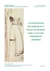 LA PARTICIPATION DES HABITANTS AU PROJET DE PAYSAGE DANS LA CULTURE FRANÇAISE ET JAPONAISE