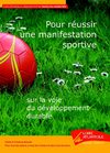 Pour réussir une manifestation sportive sur la voie du développement durable