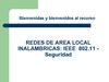 REDES DE AREA LOCAL INALAMBRICAS: IEEE 802.11 - Seguridad