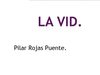 LA VID. PILAR ROJAS
