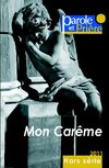 Mon Carême 2011 - Hors série n°1 Parole et Prière