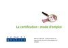 La certification : mode d'emploi